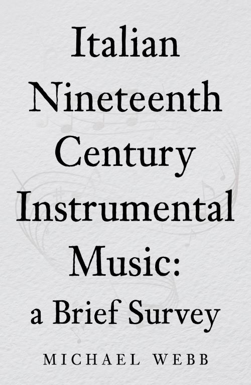 Italian Nineteenth Century Instrumental Music
