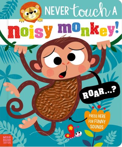 Never Touch a Noisy Monkey!