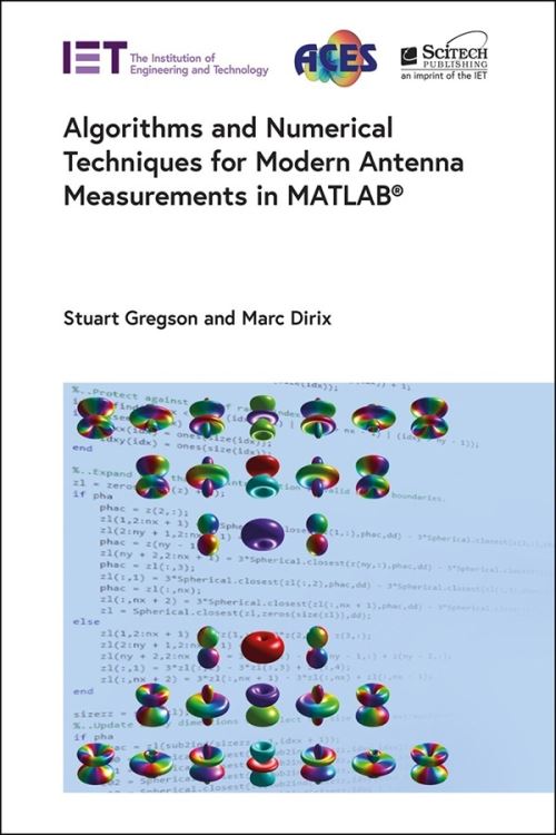Algorithms and Numerical Techniques for Modern Antenna Measurements in MATLAB