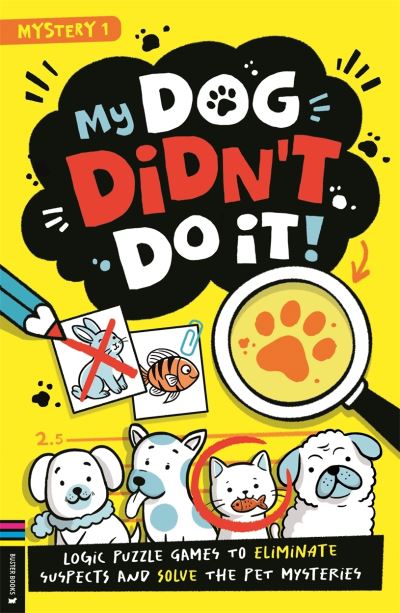 My Dog Didn't Do It!