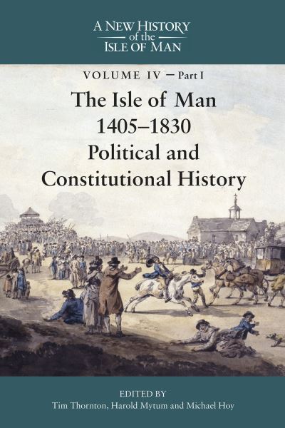 The Isle of Man, 1405-1830