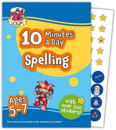 10 Minutes a Day Spelling for Ages 5-7 (With Over 100 Stickers)