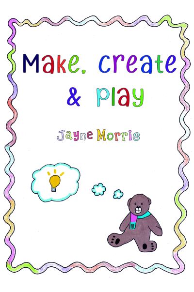 Make, Create & Play
