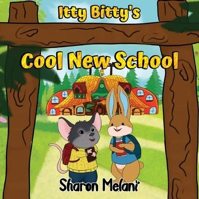 Itty Bitty and Blue Bunny Stories - Itty Bitty's Cool New School