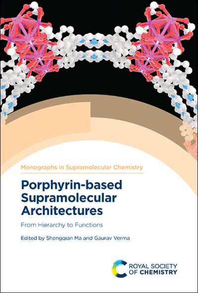 Porphyrin-Based Supramolecular Architectures Volume 32