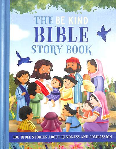 The Be Kind Bible Storybook