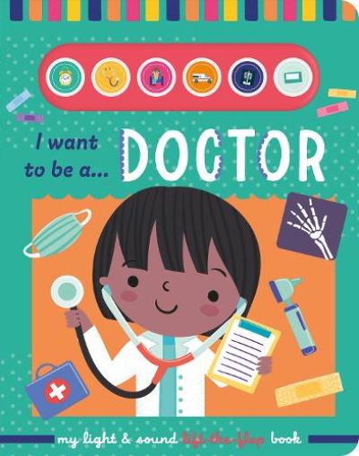 I Want to Be... A Doctor