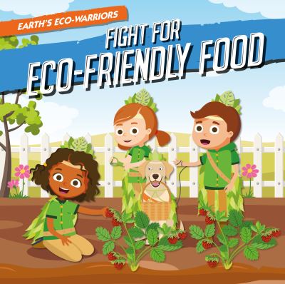 Earth's Eco-Warriors and the Fight for Eco-Friendly Earth