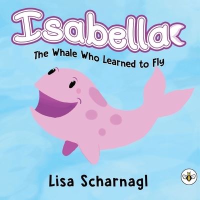 Isabella the Whale Who Learned to Fly
