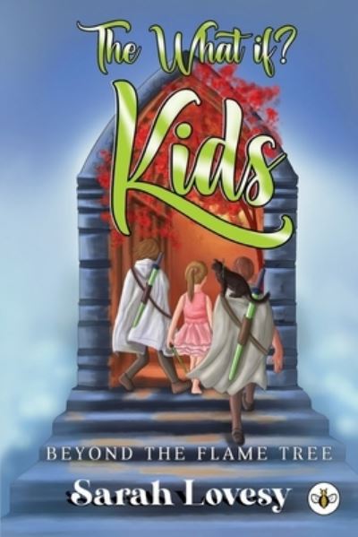 The What If? Kids Beyond the Flame Tree