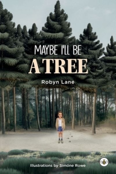 Maybe I'll Be a Tree