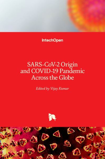 SARS-CoV-2 Origin and COVID-19 Pandemic Across the Globe