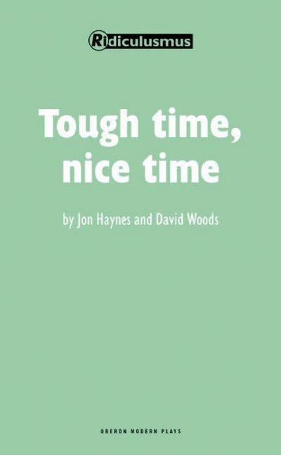 Tough Time, Nice Time