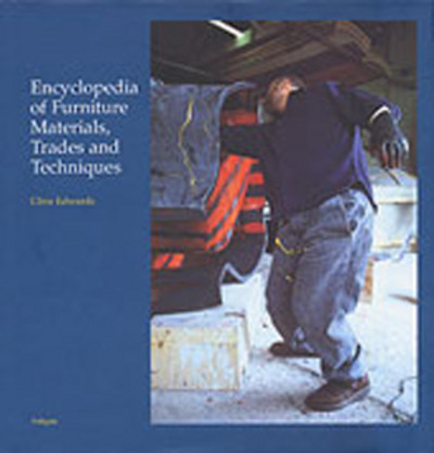 Encyclopedia of Furniture Materials, Trades and Techniques