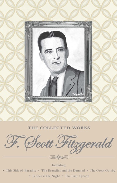Collected Works of F. Scott Fitzgerald