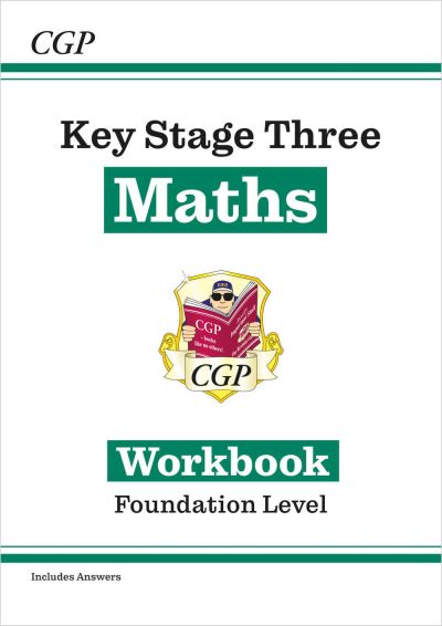 Key Stage Three Maths. Foundation Level Workbook