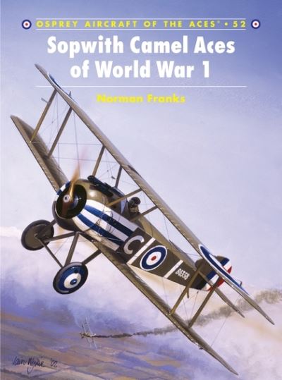 Sopwith Camel Aces of World War I