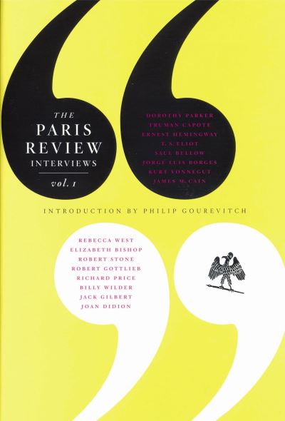 The Paris Review Interviews : Volume 1