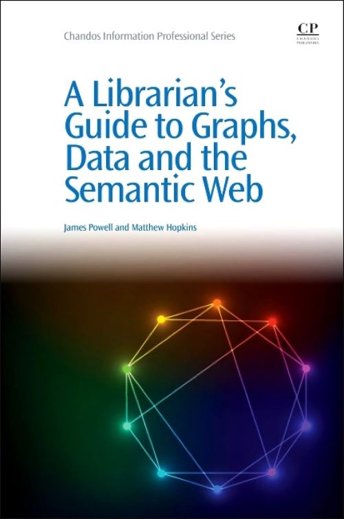 A Librarian's Guide to Graphs, Data and the Semantic Web