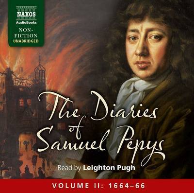 The Diary of Samuel Pepys. Volume II 1664-1666