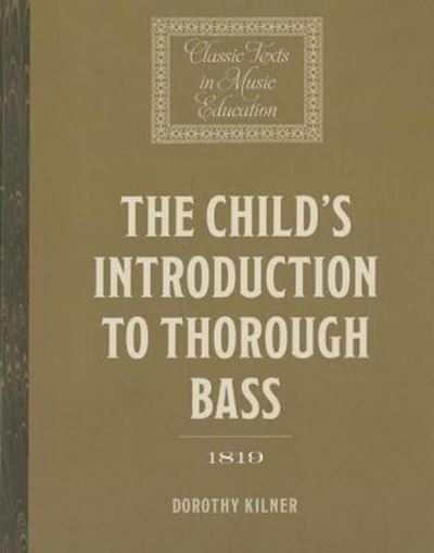 The Child's Introduction to Thorough Bass