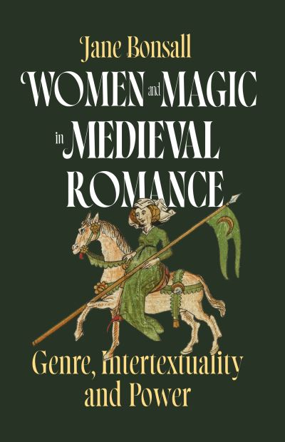 Women and Magic in Medieval Romance