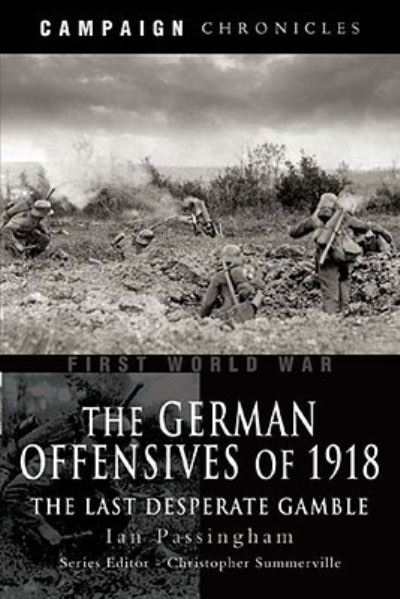 The German Offensives of 1918