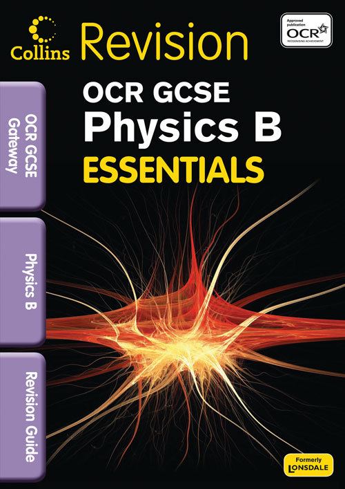 OCR Gateway GCSE Physics B. Revision Guide