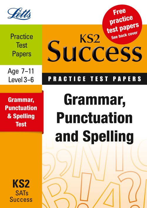 Grammar, Punctuation & Spelling. Practice Test Papers