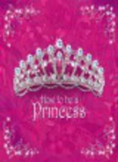 How to Be a Princess