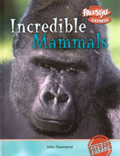 Incredible Mammals