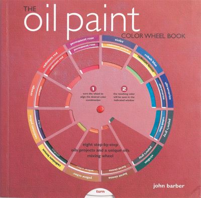The Oil Paint Colour Wheel Book