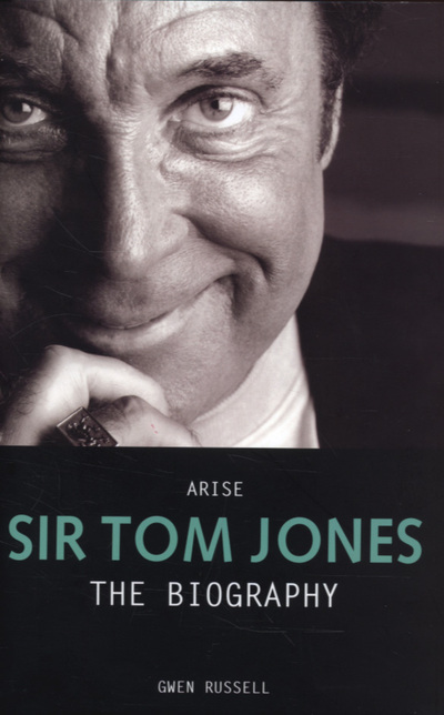 Arise Sir Tom Jones