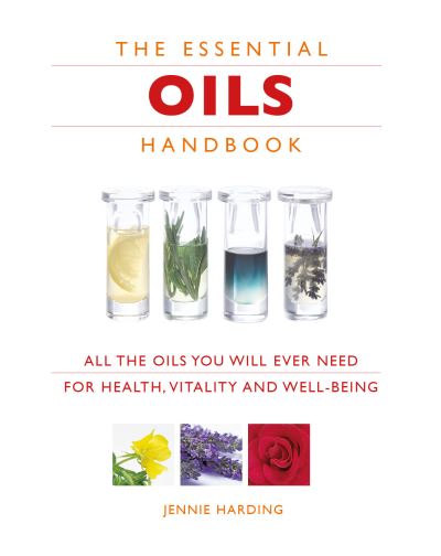 The Essential Oils Handbook