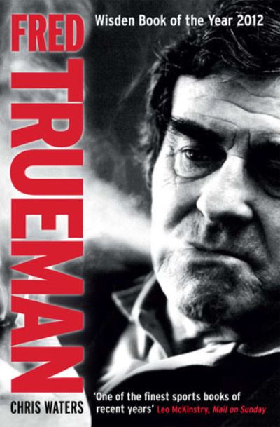 Fred Trueman The Authorised Biography