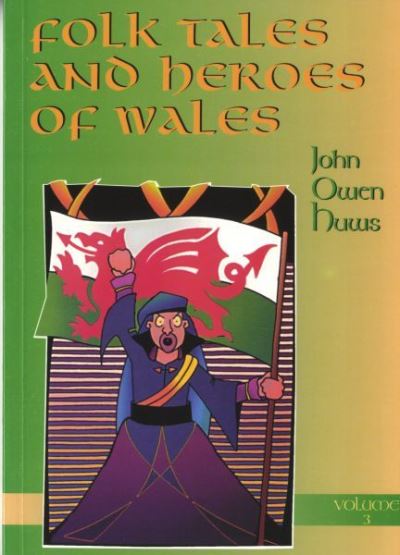 Folk Tales and Heroes of Wales