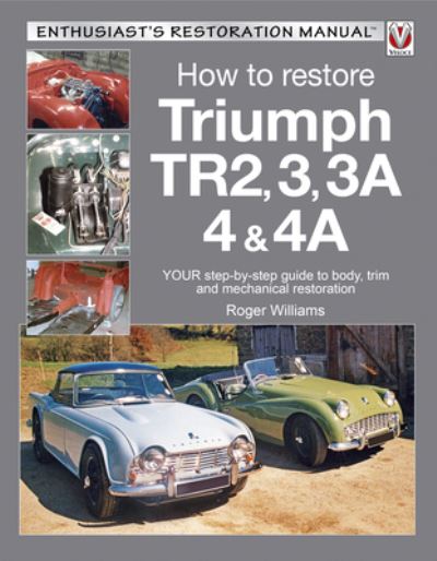 How to Restore Triumph TR2, 3, 3A, 4 & 4A