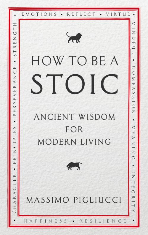 How to Be a Stoic