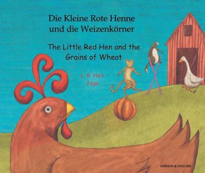 The Little Red Hen and the Grains of Wheat