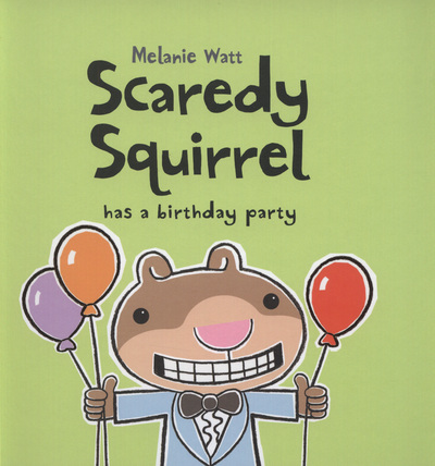 Scaredy Squirrel Has a Birthday Party