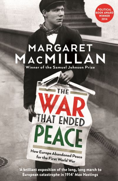 The War that Ended Peace How Europe abandoned peace for the First World War