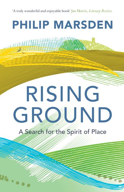 Rising Ground A Search for the Spirit of Place