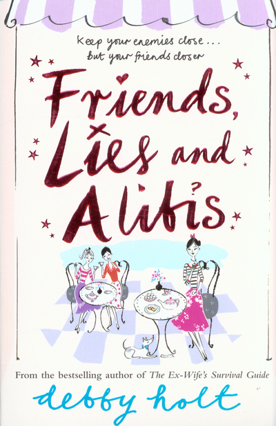Friends, Lies and Alibis