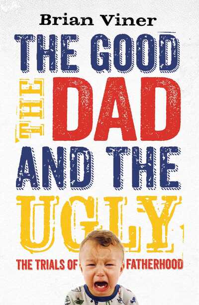 The Good, the Dad and the Ugly