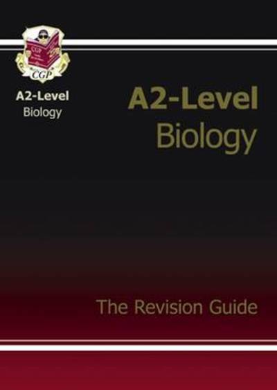 A2-Level Biology. The Revision Guide