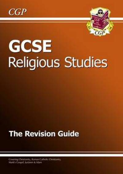 GCSE Religious Studies. The Revision Guide