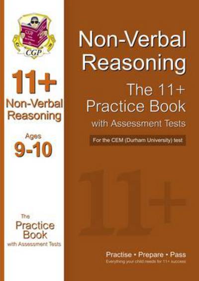 11+ Non-Verbal Reasoning Practice Book With Assessment Tests (Ages 9-10) for the CEM Test