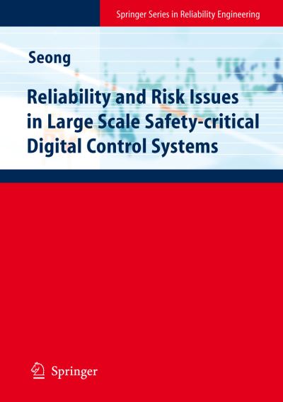 Reliability and Risk Issues in Large Scale Safety-Critical Digital Control Systems