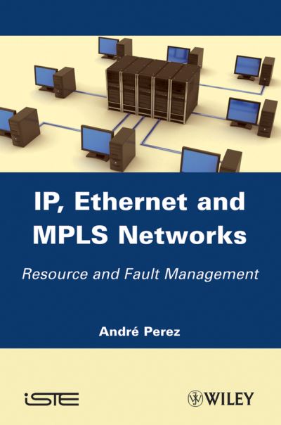 IP, Ethernet, and MPLS Networks