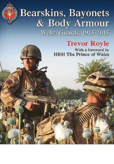 Bearskins, Bayonets & Body Armour